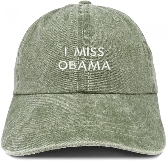 Baseball Caps I Miss Obama Embroidered Pigment Dyed Cotton Baseball Cap - Olive - CV18CWTQD5R $17.02