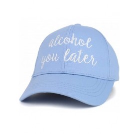 Baseball Caps Alcohol You Later Cursive Letterings Embroidered Baseball Cap - Light Blue White - CI18DQN6C0W $17.35