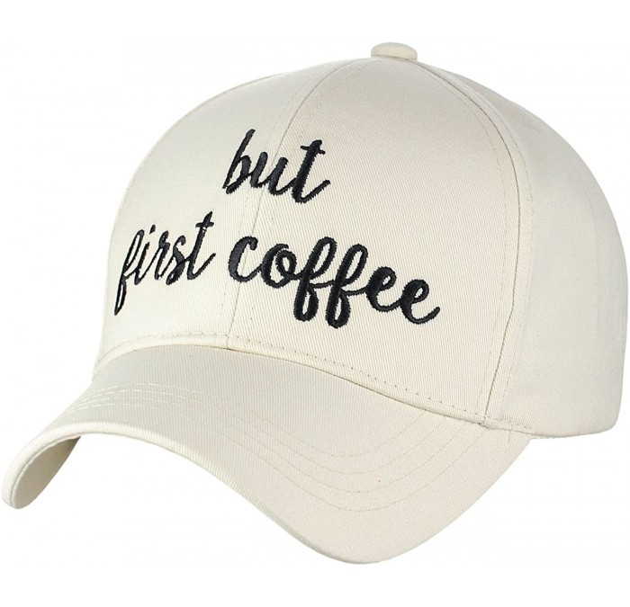 Baseball Caps Women's Embroidered Quote Adjustable Cotton Baseball Cap - But First Coffee- Beige - CM180TTL903 $26.30