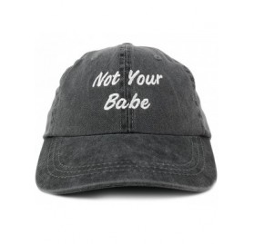 Baseball Caps Not Your Babe Embroidered Soft Crown Cotton Adjustable Cap - Black - CU12IZJZSZV $14.38